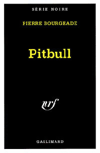  Achetez le livre d'occasion Pitbull de Pierre Bourgeade sur Livrenpoche.com 