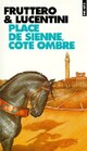  Achetez le livre d'occasion Place de Sienne, côté ombre de Franco Lucentini sur Livrenpoche.com 