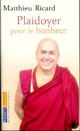  Achetez le livre d'occasion Plaidoyer pour le bonheur de Matthieu Ricard sur Livrenpoche.com 