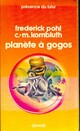  Achetez le livre d'occasion Planète à gogos de Frederik Pohl sur Livrenpoche.com 