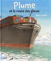  Achetez le livre d'occasion Plume et la route des glaces sur Livrenpoche.com 
