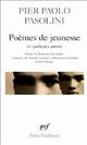  Achetez le livre d'occasion Poèmes de jeunesse et quelques autres de Pier Paolo Pasolini sur Livrenpoche.com 