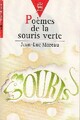 Achetez le livre d'occasion Poèmes de la souris verte de Jean-Luc Moreau sur Livrenpoche.com 