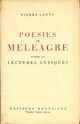  Achetez le livre d'occasion Poésies de meleagre de Pierre Louÿs sur Livrenpoche.com 