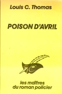  Achetez le livre d'occasion Poison d'avril de Louis-C. Thomas sur Livrenpoche.com 