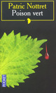  Achetez le livre d'occasion Poison vert de Patric Nottret sur Livrenpoche.com 