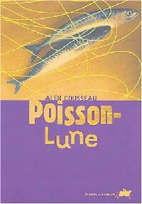  Achetez le livre d'occasion Poisson-lune de Alex Cousseau sur Livrenpoche.com 