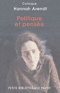  Achetez le livre d'occasion Politique et pensée de Hannah Arendt sur Livrenpoche.com 