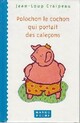  Achetez le livre d'occasion Polochon, le cochon qui portait des caleçons de Jean-Loup Craipeau sur Livrenpoche.com 