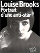  Achetez le livre d'occasion Portrait d'une anti-star de Louise Brooks sur Livrenpoche.com 