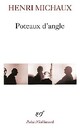  Achetez le livre d'occasion Poteaux d'angle de Henri Michaux sur Livrenpoche.com 