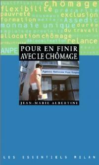  Achetez le livre d'occasion Pour en finir avec le chômage de Jean-Marie Albertini sur Livrenpoche.com 