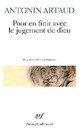  Achetez le livre d'occasion Pour en finir avec le jugement de Dieu de Antonin Artaud sur Livrenpoche.com 