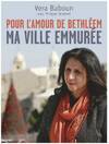  Achetez le livre d'occasion Pour l'amour de Bethléem. Ma ville emmurée sur Livrenpoche.com 