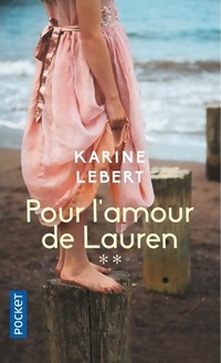  Achetez le livre d'occasion Pour l'amour de Lauren Tome II de Karine Lebert sur Livrenpoche.com 