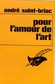  Achetez le livre d'occasion Pour l'amour de l'art de André Saint-Briac sur Livrenpoche.com 