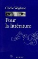  Achetez le livre d'occasion Pour la littérature de Cécile Wajsbrot sur Livrenpoche.com 