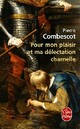  Achetez le livre d'occasion Pour mon plaisir et ma délectation charnelle de Pierre Combescot sur Livrenpoche.com 