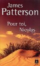  Achetez le livre d'occasion Pour toi, Nicolas de James Patterson sur Livrenpoche.com 