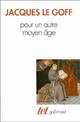  Achetez le livre d'occasion Pour un autre Moyen Age de Jacques Le Goff sur Livrenpoche.com 