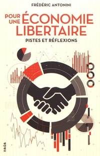  Achetez le livre d'occasion Pour une économie libertaire de Frédéric Antonini sur Livrenpoche.com 