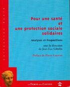  Achetez le livre d'occasion Pour une santé et une protection sociale solidaires : Analyses et propositions sur Livrenpoche.com 