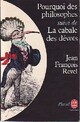 Achetez le livre d'occasion Pourquoi des philosophes / La cabale des dévots de Jean-François Revel sur Livrenpoche.com 