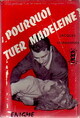  Achetez le livre d'occasion Pourquoi tuer Madeleine ? de Jacques Chabannes sur Livrenpoche.com 