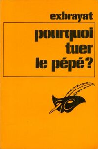 https://www.bibliopoche.com/thumb/Pourquoi_tuer_le_pepe__de_Charles_Exbrayat/200/0009095.jpg