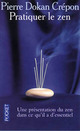  Achetez le livre d'occasion Pratiquer le zen de Pierre Crépon sur Livrenpoche.com 