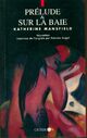  Achetez le livre d'occasion Prélude / Sur la baie de Katherine Mansfield sur Livrenpoche.com 