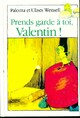  Achetez le livre d'occasion Prends garde à toi, Valentin ! de Paloma Wensell sur Livrenpoche.com 