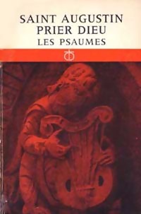  Achetez le livre d'occasion Prier Dieu / Les psaumes de Albert-Marie Saint Augustin ; Besnard sur Livrenpoche.com 