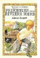  Achetez le livre d'occasion Prisonnier de la rivière noire de Alain Surget sur Livrenpoche.com 