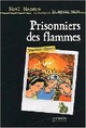  Achetez le livre d'occasion Prisonniers des flammes de Yves-Marie Clément sur Livrenpoche.com 