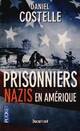  Achetez le livre d'occasion Prisonniers nazis en Amérique de Daniel Costelle sur Livrenpoche.com 