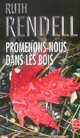  Achetez le livre d'occasion Promenons-nous dans les bois de Ruth Rendell sur Livrenpoche.com 
