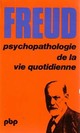  Achetez le livre d'occasion Psychopathologie de la vie quotidienne de Sigmund Freud sur Livrenpoche.com 