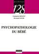  Achetez le livre d'occasion Psychopathologie du bébé de Christelle Bénony sur Livrenpoche.com 