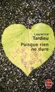  Achetez le livre d'occasion Puisque rien ne dure de Laurence Tardieu sur Livrenpoche.com 