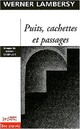  Achetez le livre d'occasion Puits, cachettes et passages de Werner Lambersy sur Livrenpoche.com 