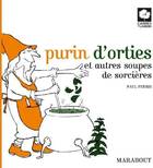  Achetez le livre d'occasion Purin d'orties et autres soupes de sorcières sur Livrenpoche.com 