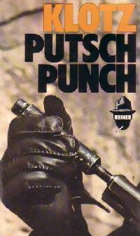  Achetez le livre d'occasion Putsch-Punch de Claude Klotz sur Livrenpoche.com 