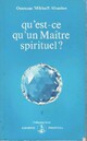  Achetez le livre d'occasion Qu'est-ce qu'un maître spirituel ? de Omraam Mikhaël Aïvanhov sur Livrenpoche.com 