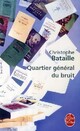  Achetez le livre d'occasion Quartier général du bruit de Christophe Bataille sur Livrenpoche.com 