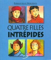  Achetez le livre d'occasion Quatre filles intrépides de Emmanuelle Bergeron sur Livrenpoche.com 