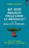  Achetez le livre d'occasion Que votre moustache pousse comme la broussaille! / Quand le pou éternuera sur Livrenpoche.com 