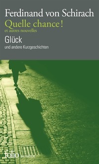  Achetez le livre d'occasion Quelle chance ! et autres nouvelles / glück und andere kurzgeschichten de Ferdinand Von Schirach sur Livrenpoche.com 