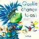  Achetez le livre d'occasion Quelle chance tu as ! de Françoise Laurent sur Livrenpoche.com 