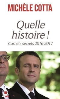  Achetez le livre d'occasion Quelle histoire ! Carnet secret 2016-2017 de Michèle Cotta sur Livrenpoche.com 